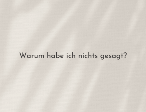 Warum habe ich nichts gesagt?