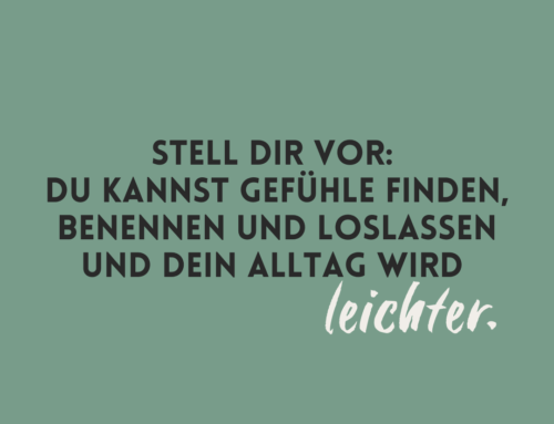 eingeschlossene Emotionen lösen