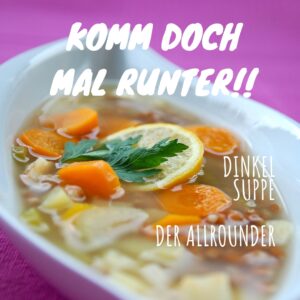 Rezept Dinkelsuppe Allraounder für guten Schlaf