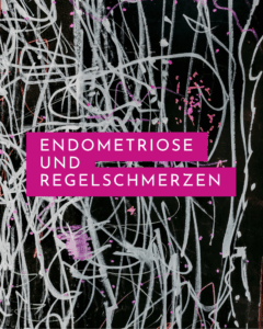 Endometriose und Regelschmerzen