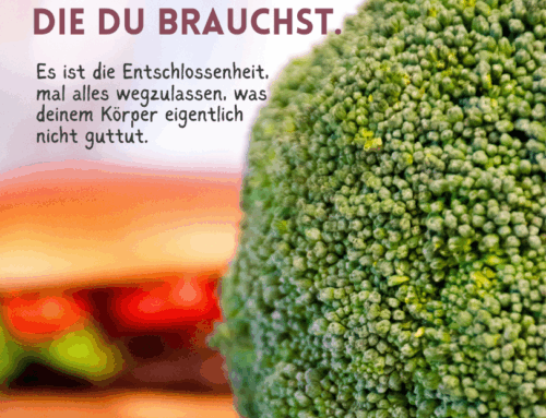 Du brauchst Entschlossenheit, keine Diät