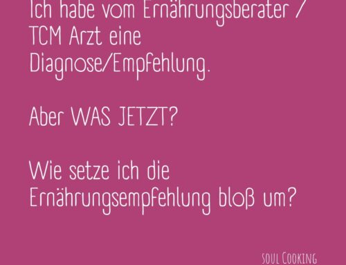 Hilfe, ich habe eine Liste vom TCM Arzt/Ernährungsberater was ich alles essen darf – aber wie koche ich da jetzt?