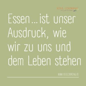 Essen ist Ausdruck soulcooking andrea sojka