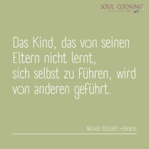 Eigenverantwortung Kinder selbstbestimmt leben andreasojka soul
