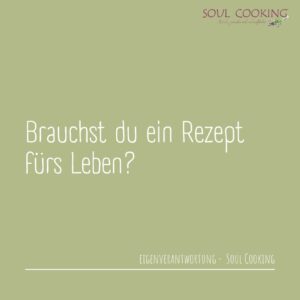 Rezept fürs Leben, lebe im Fluss