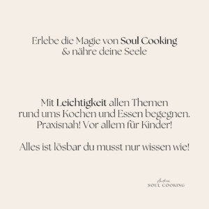 kochkurs kochen essen kinder beratung workbook ernährung vegan vegetarisch soul cooking andrea sojka persönlichkeit entwicklung wachstum kochen tcm gesundheit selbstbestimmt