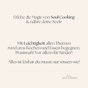 kochkurs kochen essen kinder beratung workbook ernährung vegan vegetarisch soul cooking andrea sojka persönlichkeit entwicklung wachstum kochen tcm gesundheit selbstbestimmt