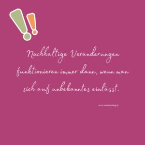 veränderung spruch andrea sojka soulcooking loslassen muster glaubenssätze