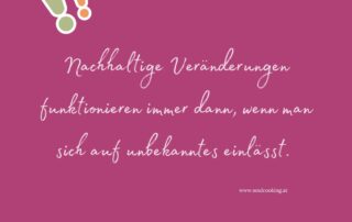 veränderung spruch andrea sojka soulcooking loslassen muster glaubenssätze