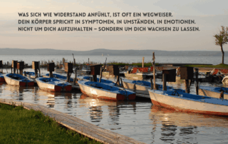 Widerstände im Leben sind oft Hinweise